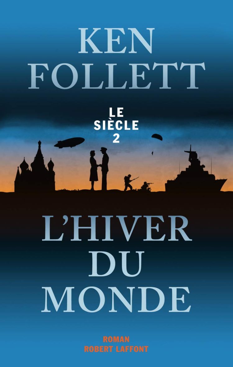 Le Siècle 2, L’hiver du monde ⇜ Ken Follet