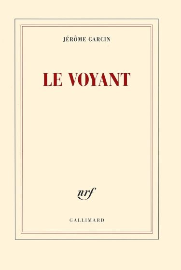 Le voyant, l’aveugle résistant ⇜ Jérôme Garcin