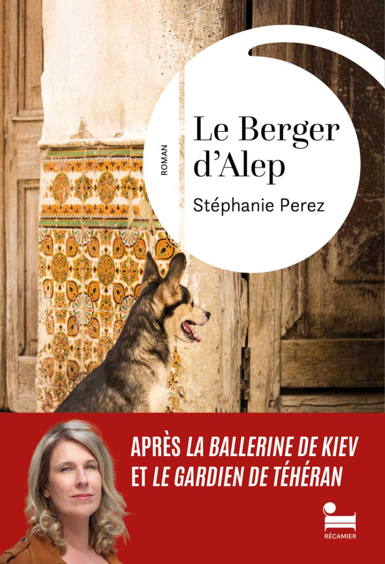 Le Berger d’Alep ⇜ Stéphanie Perez 