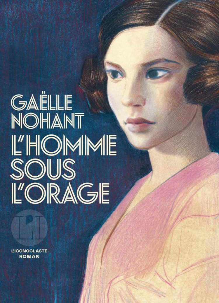 L’homme sous l’orage ⇜ Gaëlle Nohant