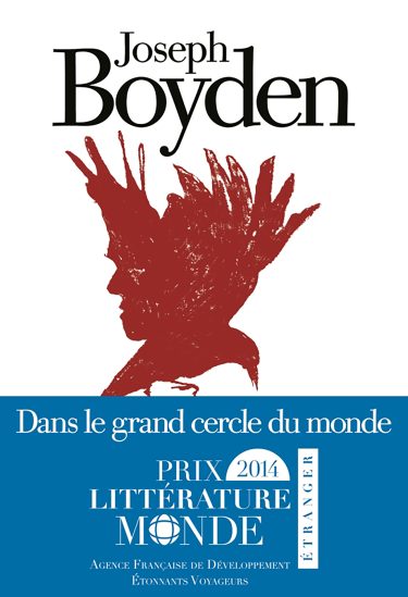 Dans le grand cercle du monde ⇜ Joseph Boyden